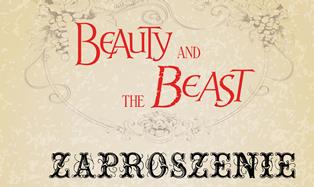 Zaproszenie na spektakl PIĘKNA I BESTIA - grafika