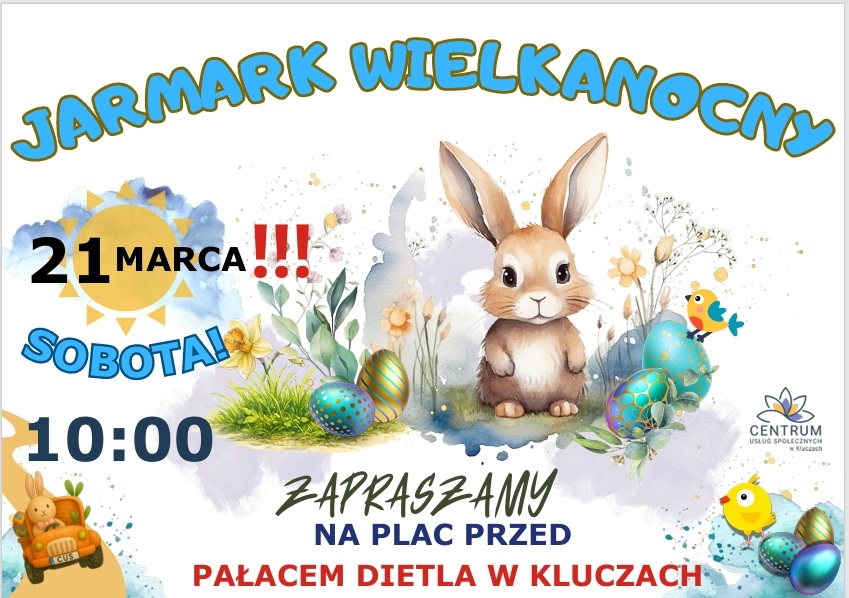 Plakat Jarmarku Wielkanocnego z rysunkowym królikiem, pisankami i informacją o wydarzeniu 21 marca w Kluczach