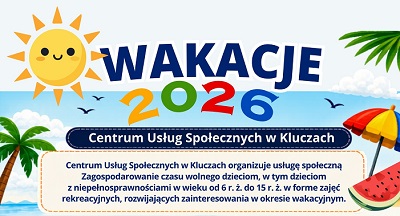 Link prowadzi do artykułu WAKACJE 2026 z Centrum Usług Społecznych w Kluczach!